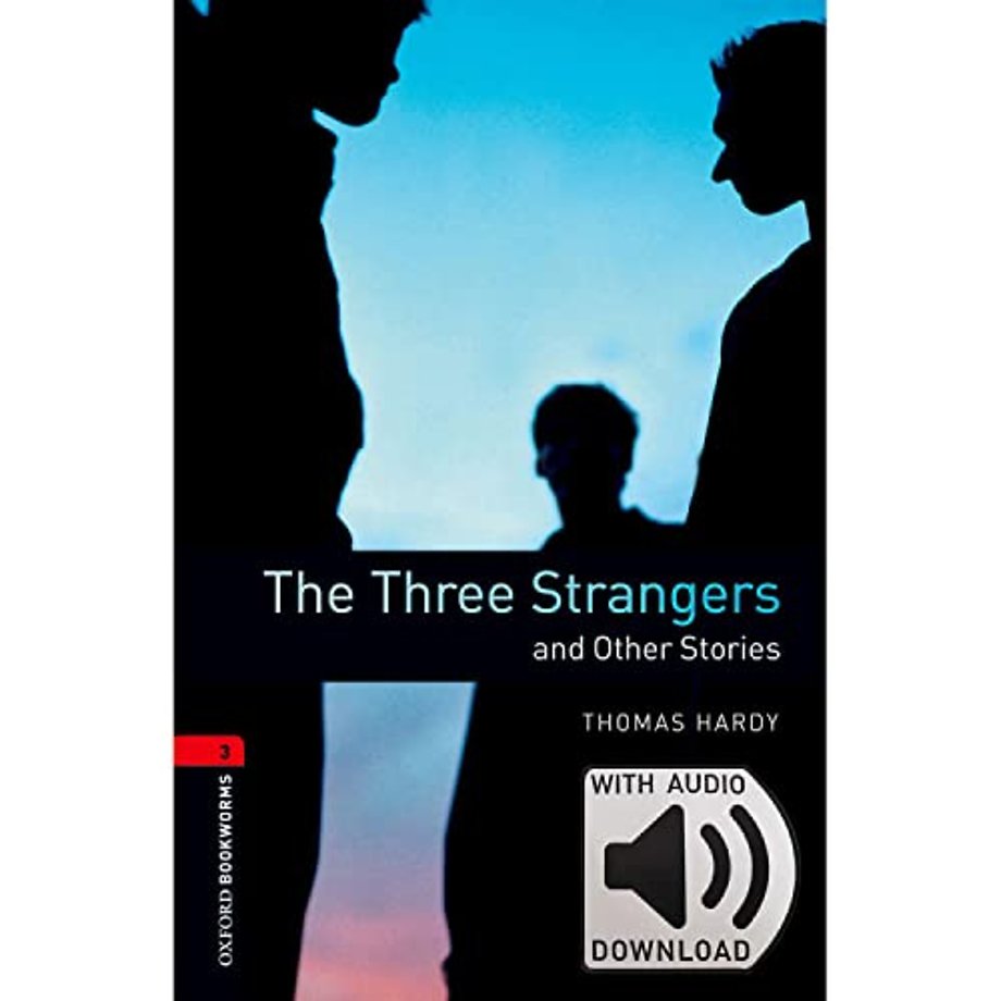 Oxford Bookworms Library: Level 3: The Three Strangers and Other Stories Audio Pack