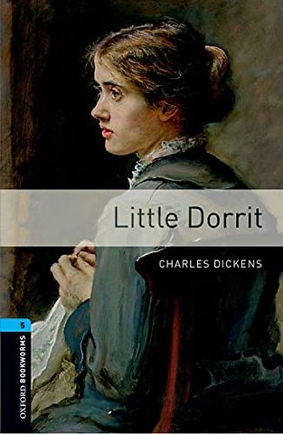 Oxford Bookworms Library: Level 5: Little Dorrit Audio Pack