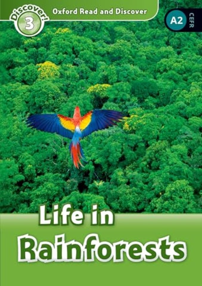 Oxford Read and Discover: Level 3: Life in Rainforests