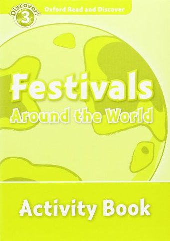 Oxford Read and Discover: Level 3: Festivals Around the World Activity Book