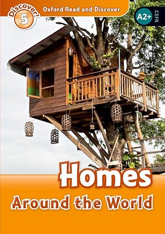 Oxford Read and Discover: Level 5: Homes Around the World