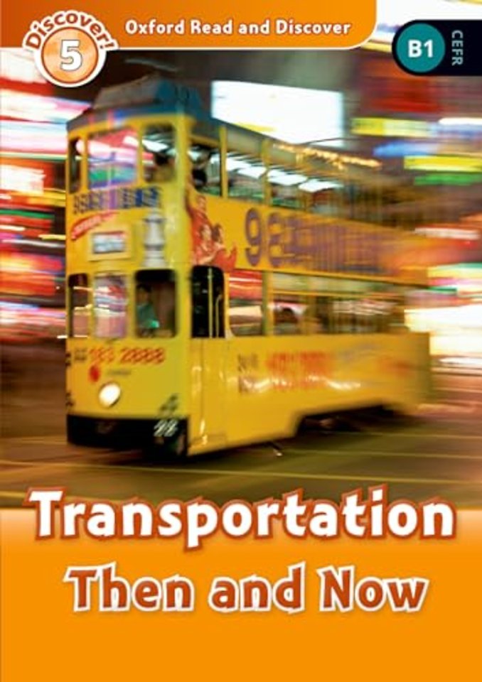 Oxford Read and Discover: Level 5: Transportation Then and Now