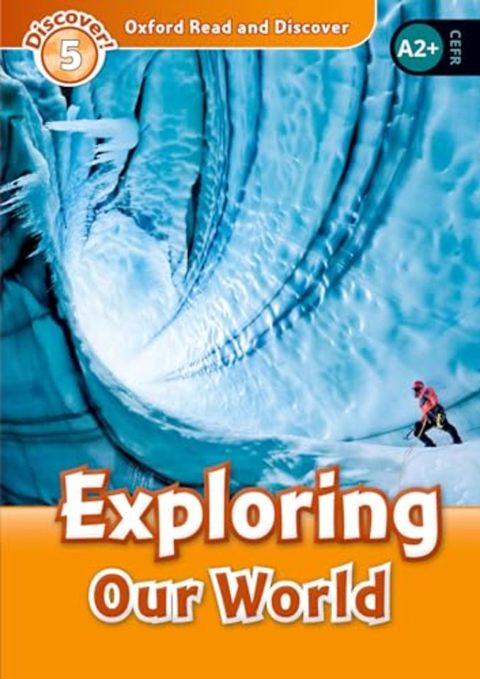 Oxford Read and Discover: Level 5: Exploring Our World