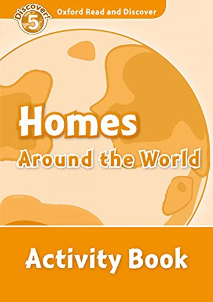 Oxford Read and Discover: Level 5: Homes Around the World Activity Book