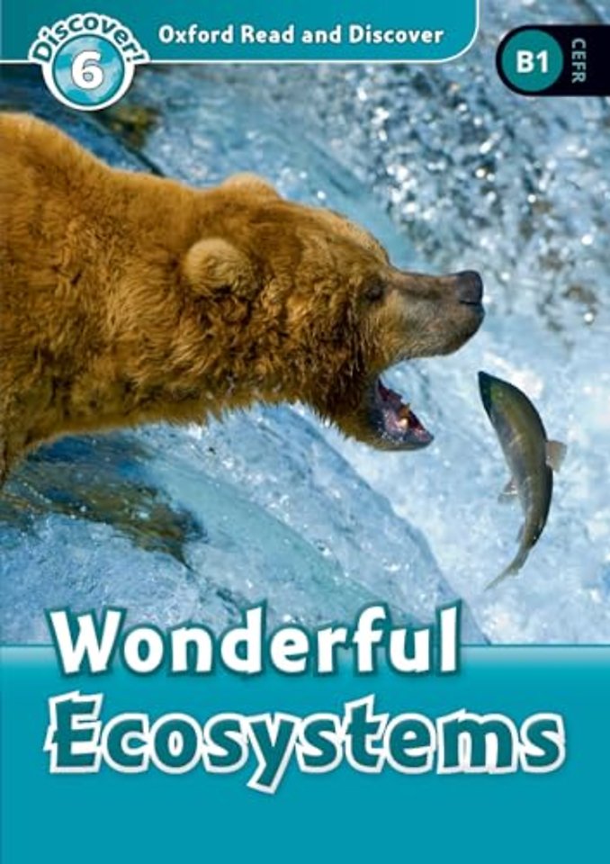 Oxford Read and Discover: Level 6: Wonderful Ecosystems