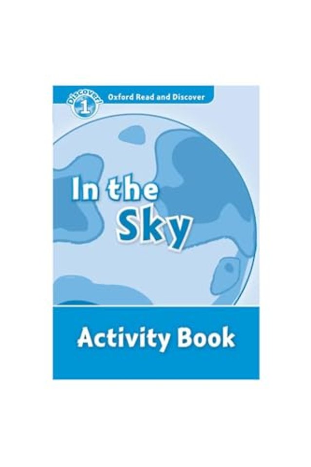 Oxford Read and Discover: Level 1: In the Sky Activity Book