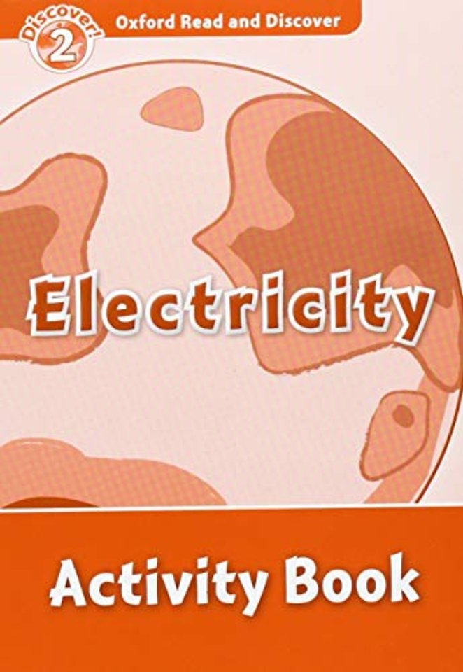 Oxford Read and Discover: Level 2: Electricity Activity Book