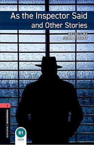 Oxford Bookworms Library: Level 3: As the Inspector Said and Other Stories Audio Pack