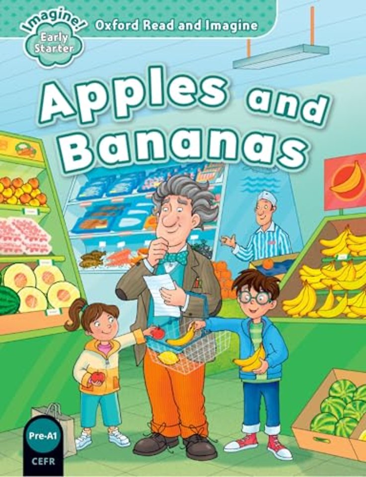 Oxford Read and Imagine: Early Starter: Apples and Bananas