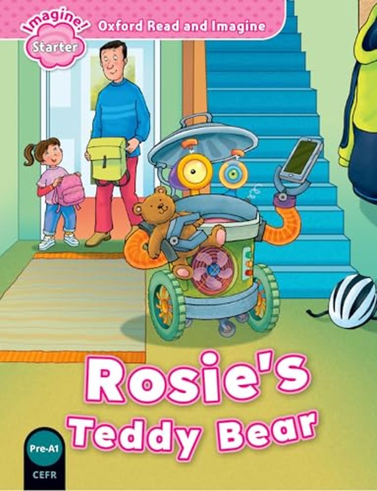 Oxford Read and Imagine: Starter: Rosie's Teddy Bear