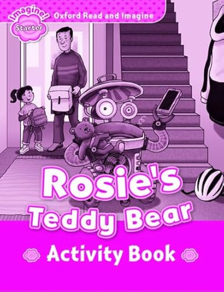 Oxford Read and Imagine: Starter: Rosie's Teddy Bear Activity Book