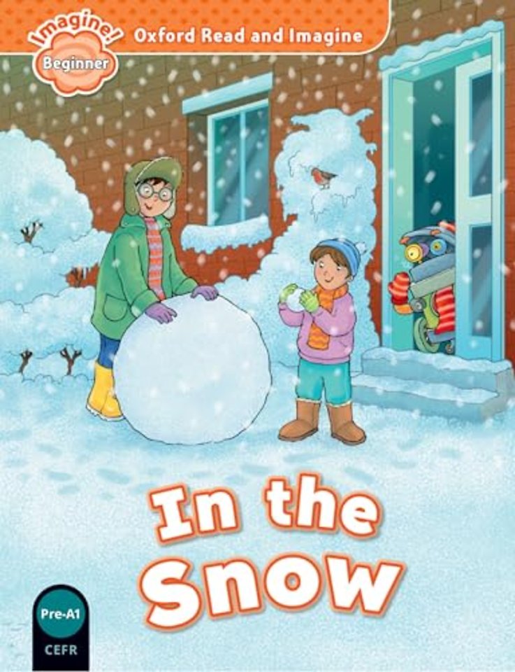Oxford Read and Imagine: Beginner: In the Snow