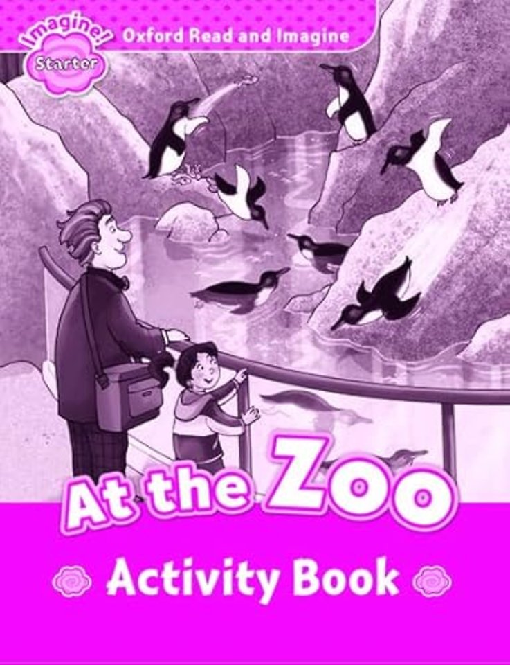 Oxford Read and Imagine: Starter: At the Zoo activity book