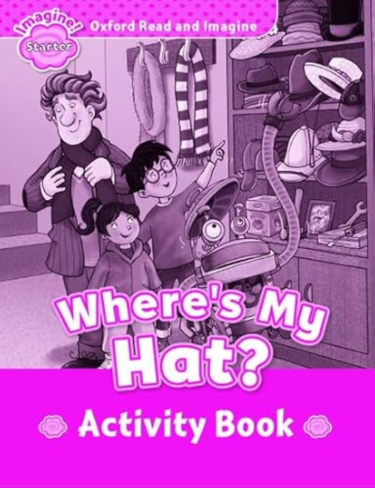 Oxford Read and Imagine: Starter: Where's My Hat? activity book