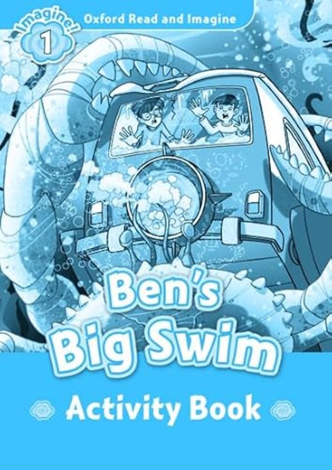 Oxford Read and Imagine: Level 1: Ben's Big Swim activity book
