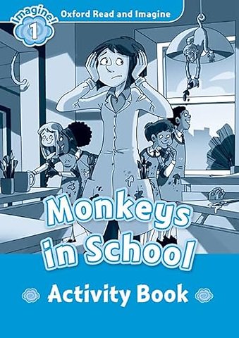 Oxford Read and Imagine: Level 1: Monkeys In School activity book