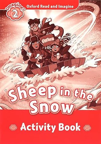 Oxford Read and Imagine: Level 2: Sheep In The Snow activity book