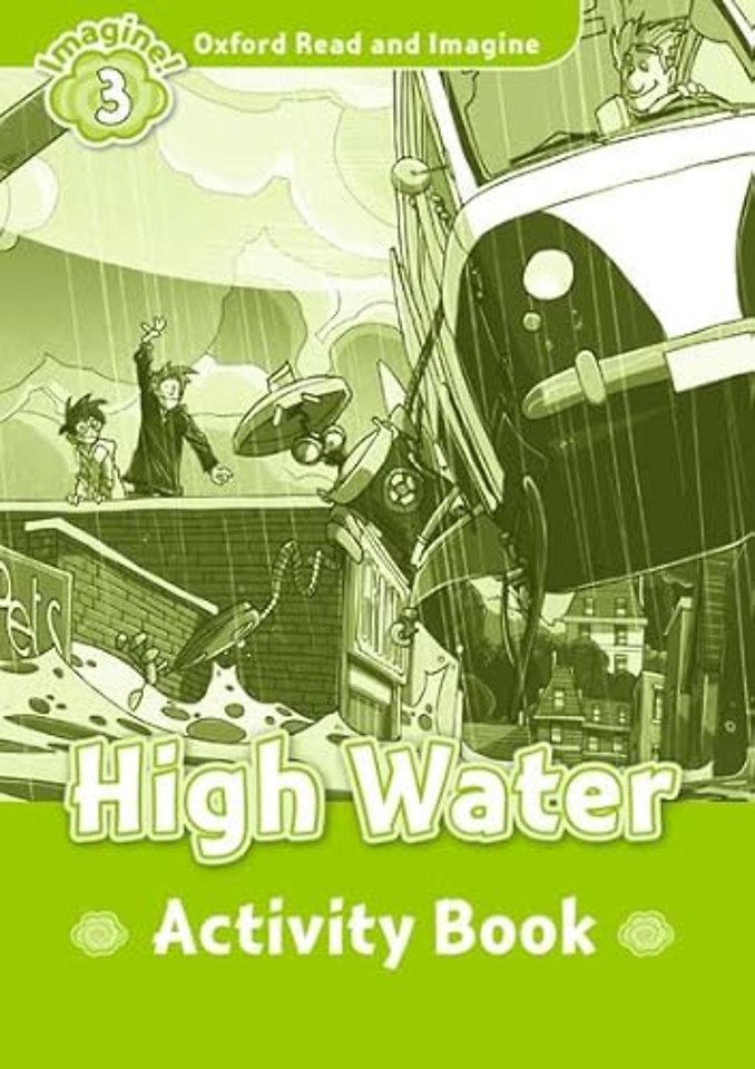 Oxford Read and Imagine: Level 3: High Water activity book