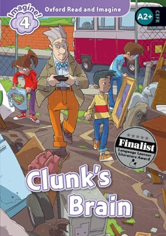 Oxford Read and Imagine: Level 4: Clunk's Brain