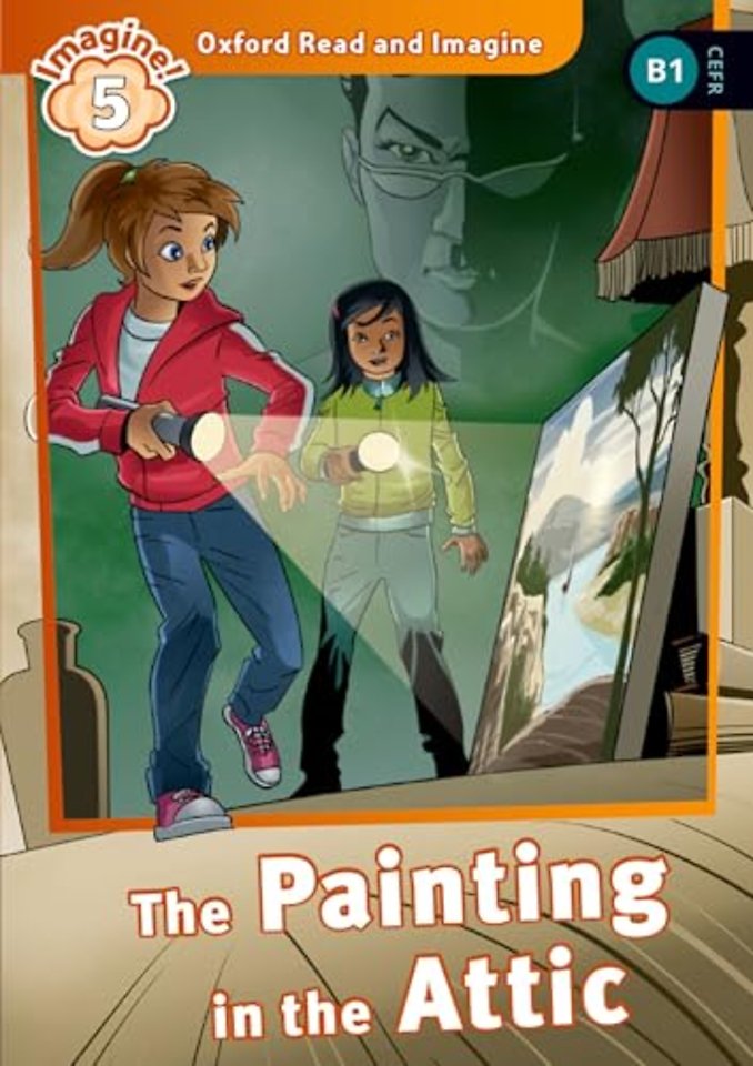 Oxford Read and Imagine: Level 5: The Painting in the Attic