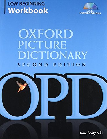 Oxford Picture Dictionary Second Edition: Low-Beginning Workbook