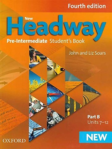 New Headway: Pre-Intermediate A2 - B1: Student's Book B