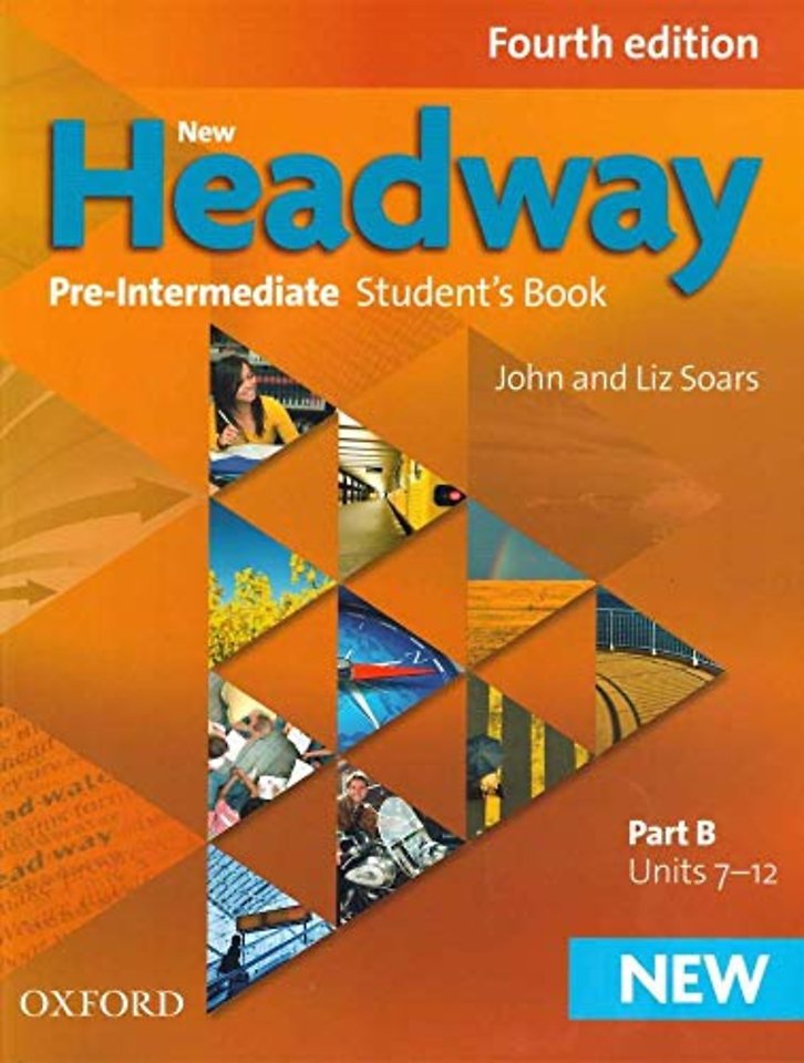 New Headway: Pre-Intermediate A2 - B1: Student's Book B