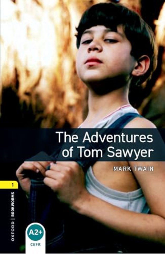 Oxford Bookworms Library: Level 1: The Adventures of Tom Sawyer
