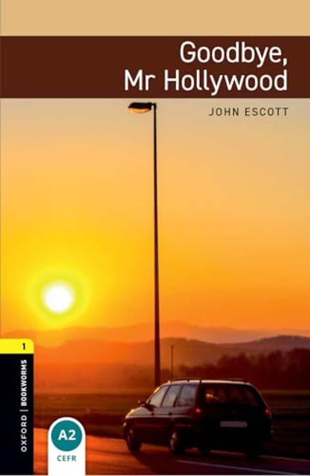 Oxford Bookworms Library: Level 1: Goodbye, Mr Hollywood