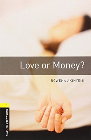 Oxford Bookworms Library: Level 1: Love or Money?