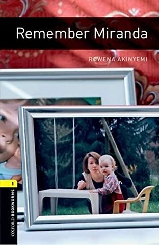 Oxford Bookworms Library: Level 1: Remember Miranda