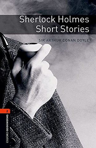 Oxford Bookworms Library: Level 2: Sherlock Holmes Short Stories