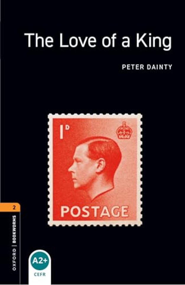 Oxford Bookworms Library: Level 2: The Love of a King