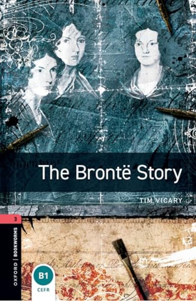 Oxford Bookworms Library: Level 3: The Brontë Story