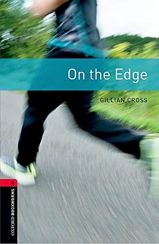 Oxford Bookworms Library: Level 3: On the Edge