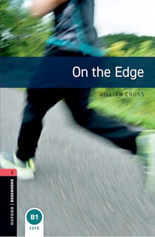 Oxford Bookworms Library: Level 3: On the Edge