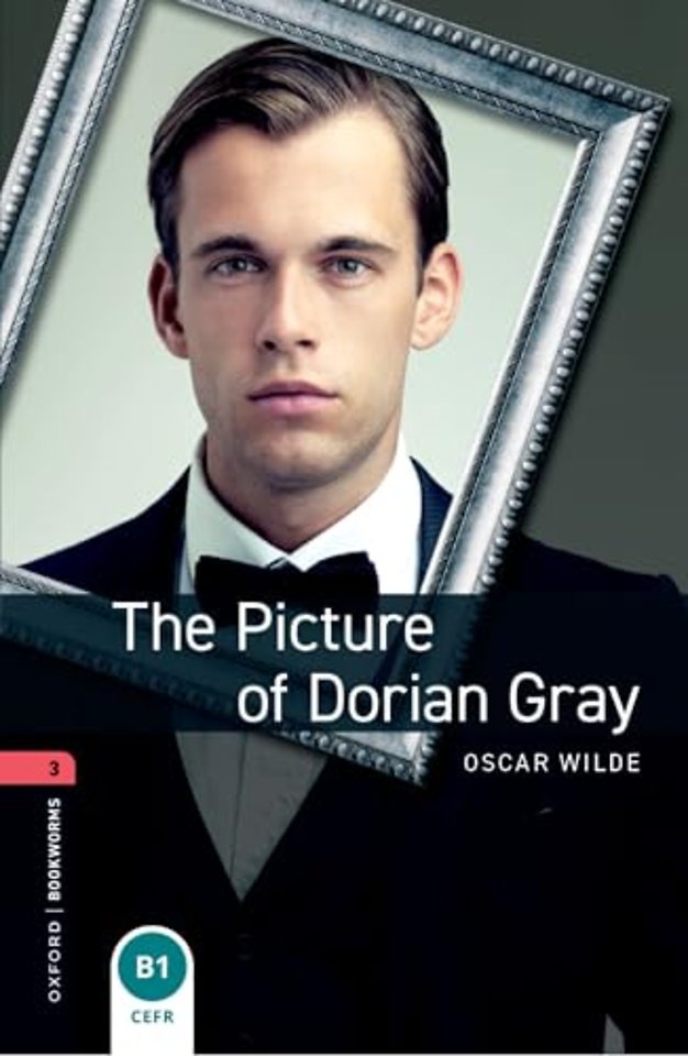 Oxford Bookworms Library: Level 3: The Picture of Dorian Gray