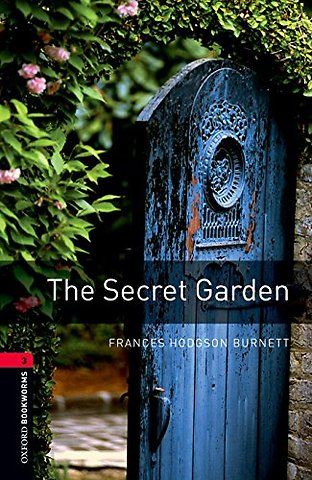 Oxford Bookworms Library: Level 3: The Secret Garden