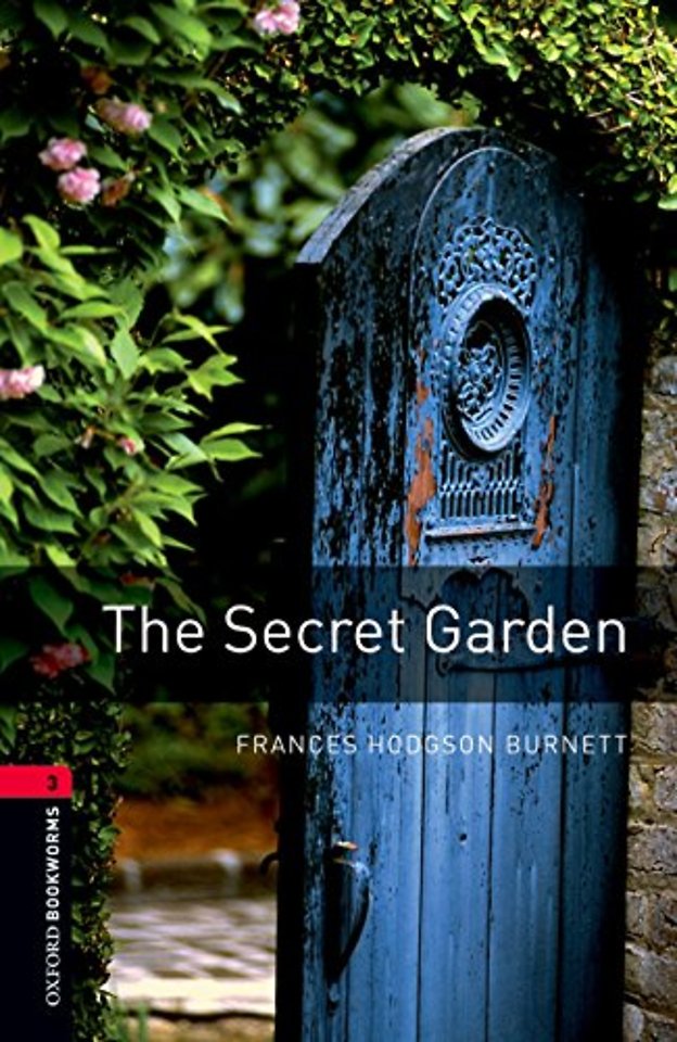 Oxford Bookworms Library: Level 3: The Secret Garden