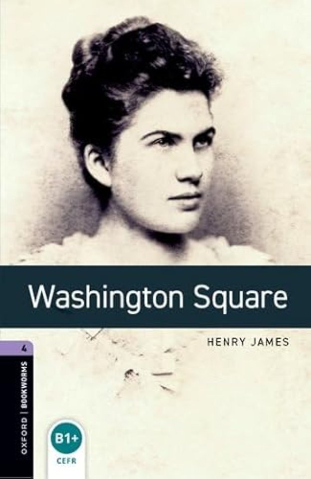 Oxford Bookworms Library: Level 4: Washington Square
