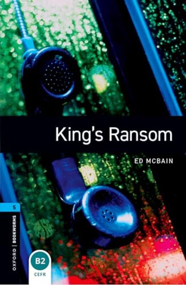 Oxford Bookworms Library: Level 5: King's Ransom