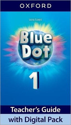 Blue Dot: Level 1: Teacher's Guide with Digital Pack