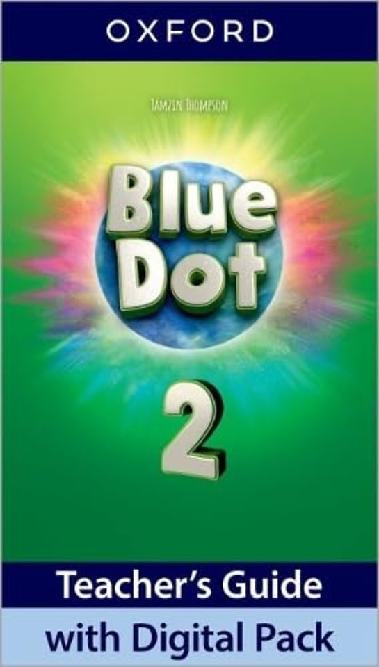 Blue Dot: Level 2: Teacher's Guide with Digital Pack