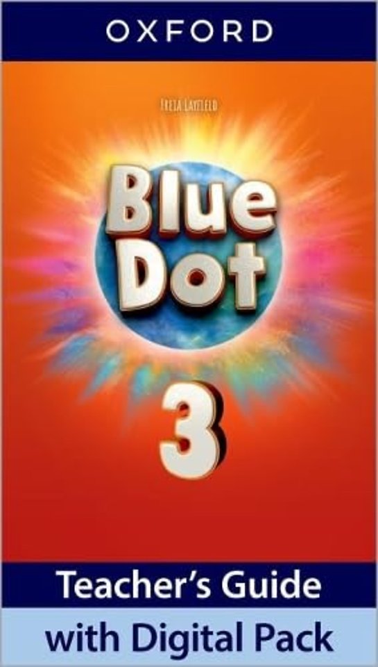 Blue Dot: Level 3: Teacher's Guide with Digital Pack
