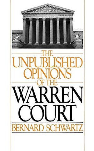 The Unpublished Opinions of the Warren Court