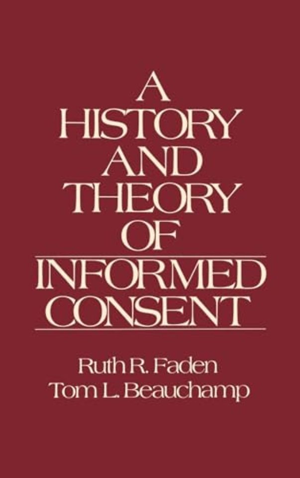 A History and Theory of Informed Consent