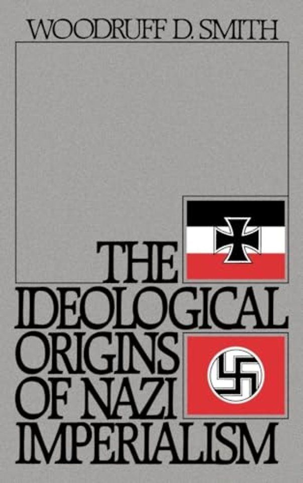 The Ideological Origins of Nazi Imperialism