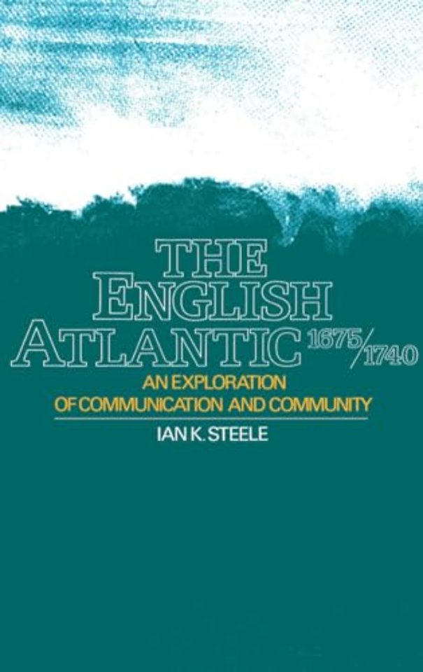 The English Atlantic, 1675-1740