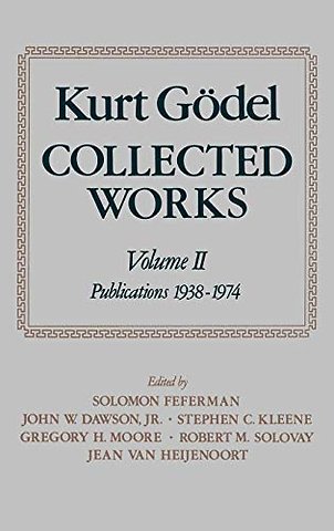 Kurt Gödel: Collected Works: Volume II