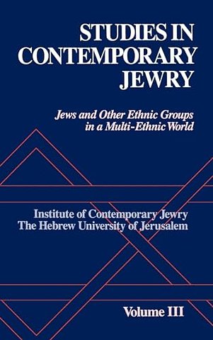 Studies in Contemporary Jewry: III: Jews and other Ethnic Groups in a Multi-Ethnic World